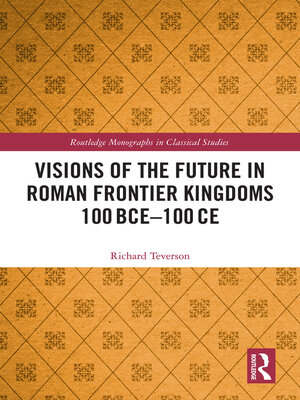 cover image of Visions of the Future in Roman Frontier Kingdoms 100 BCE–100 CE